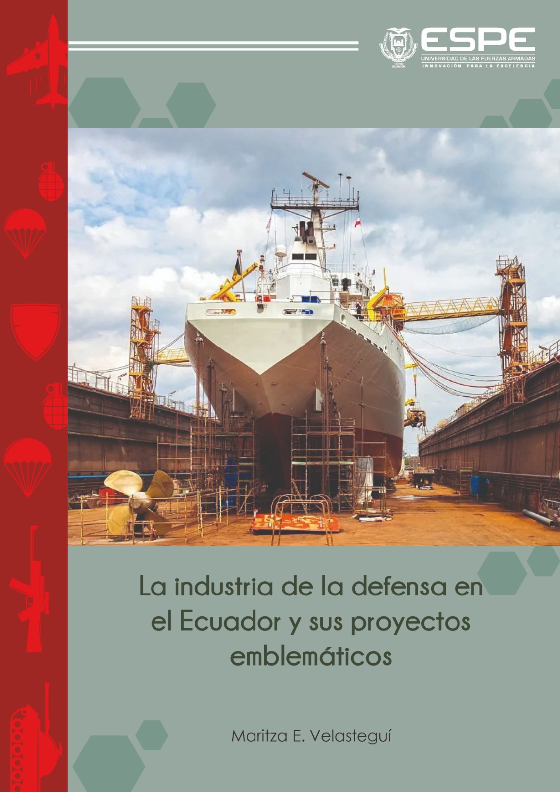 Portada libro La industria de la defensa en el Ecuador y sus proyectos emblemáticos